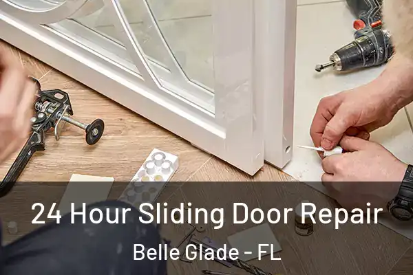 24 Hour Sliding Door Repair Belle Glade - FL