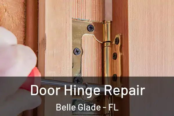  Door Hinge Repair Belle Glade - FL