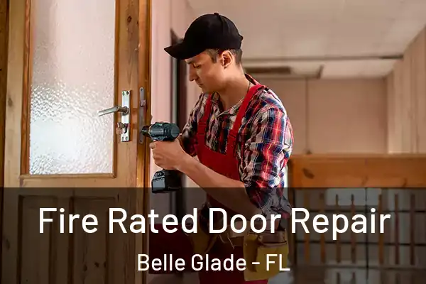 Fire Rated Door Repair Belle Glade - FL