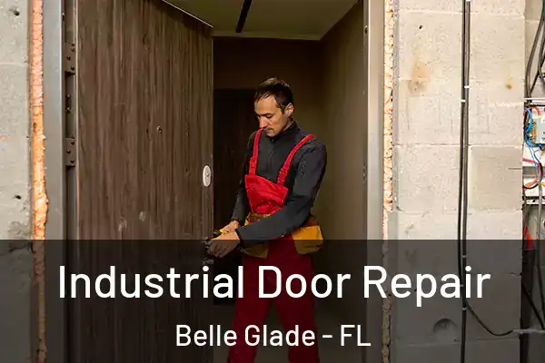 Industrial Door Repair Belle Glade - FL