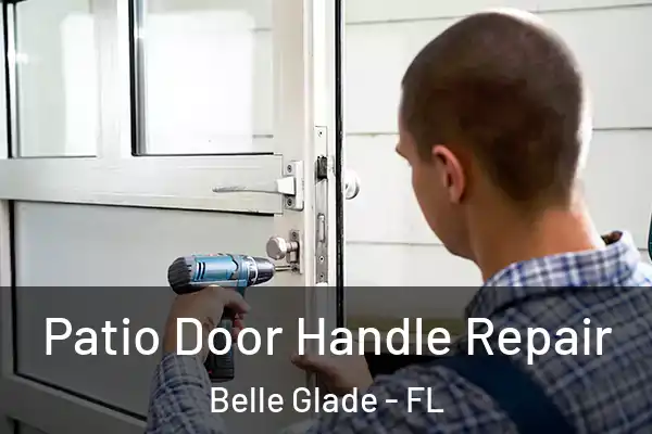  Patio Door Handle Repair Belle Glade - FL