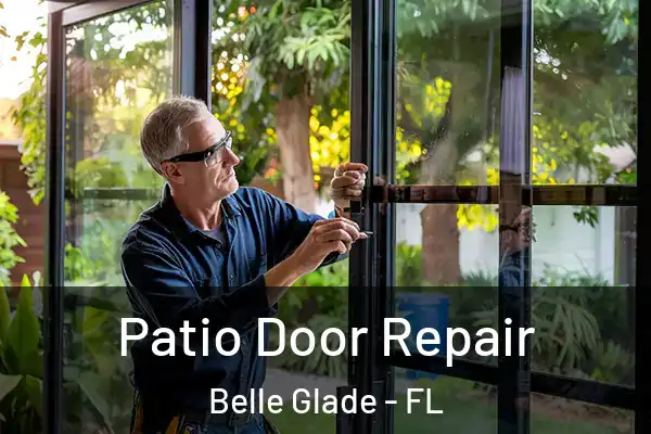  Patio Door Repair Belle Glade - FL