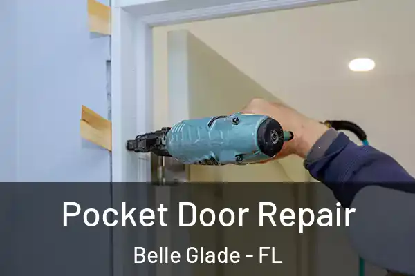 Pocket Door Repair Belle Glade - FL