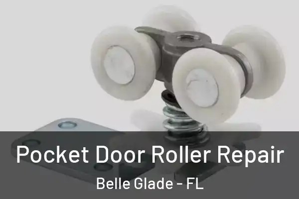  Pocket Door Roller Repair Belle Glade - FL