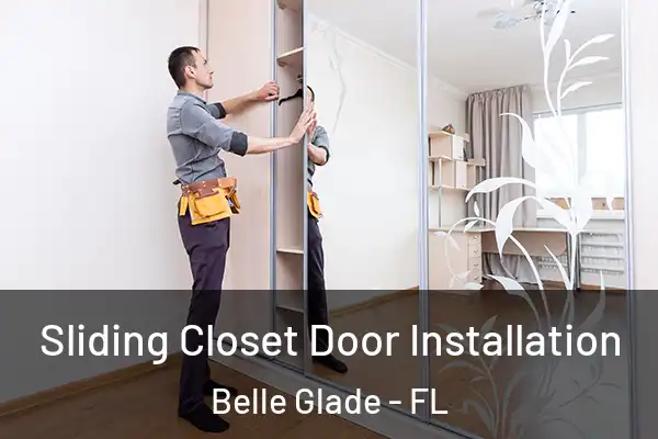  Sliding Closet Door Installation Belle Glade - FL