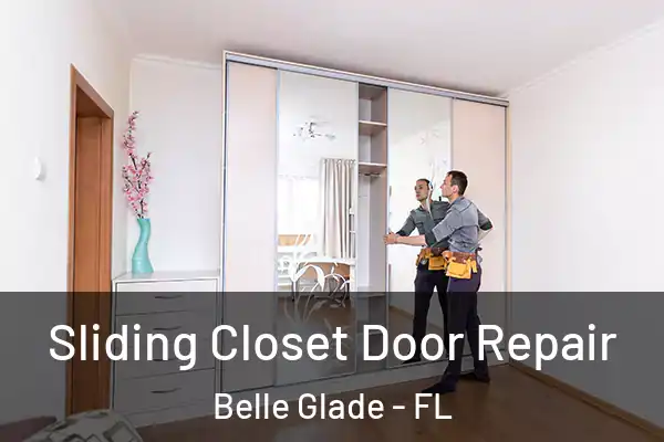 Sliding Closet Door Repair Belle Glade - FL