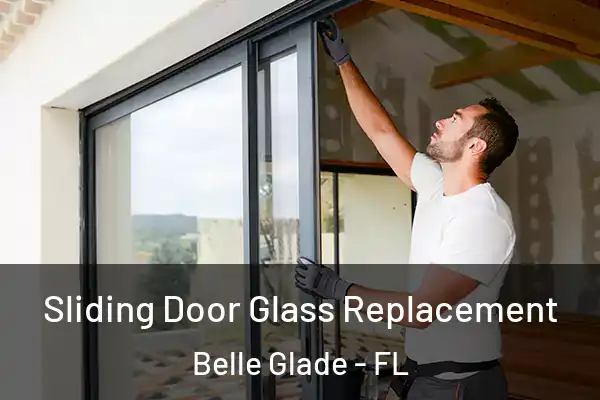  Sliding Door Glass Replacement Belle Glade - FL