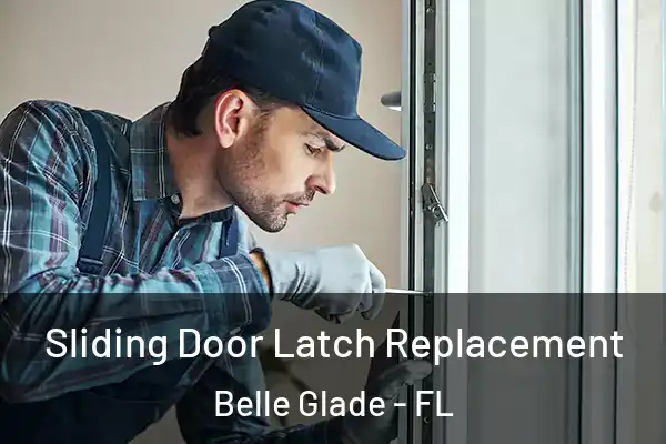  Sliding Door Latch Replacement Belle Glade - FL