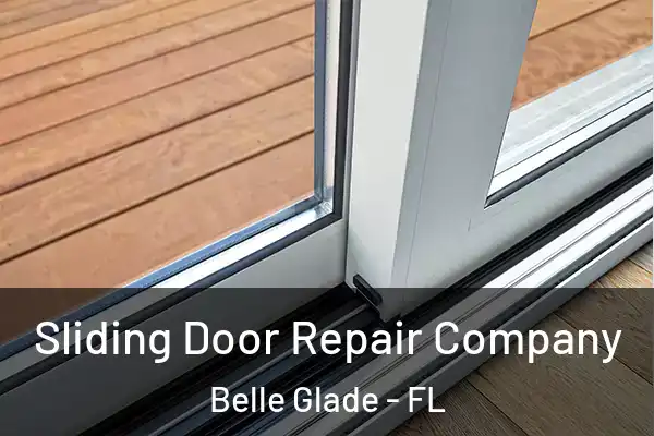 Sliding Door Repair Company Belle Glade - FL