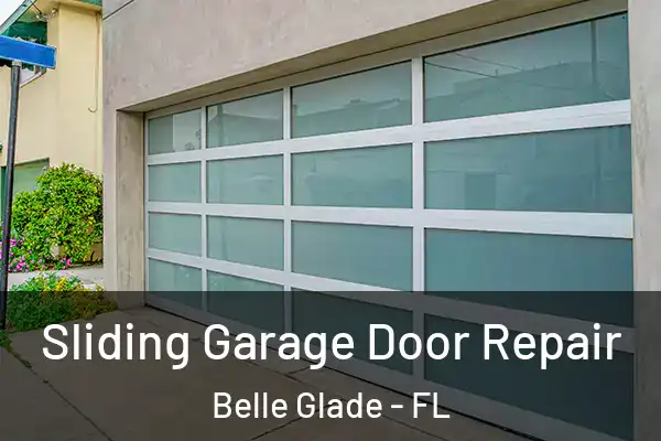 Sliding Garage Door Repair Belle Glade - FL