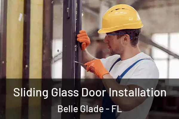 Sliding Glass Door Installation Belle Glade - FL