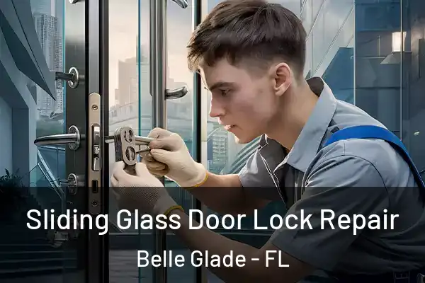 Sliding Glass Door Lock Repair Belle Glade - FL