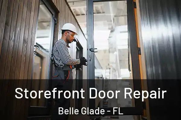  Storefront Door Repair Belle Glade - FL