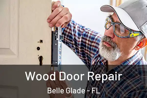 Wood Door Repair Belle Glade - FL